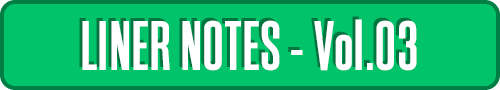 LINER NOTES vol.03