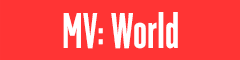 MV: World